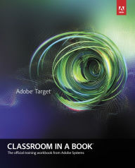 Title: Adobe Target Classroom in a Book, Author: Brian Hawkins