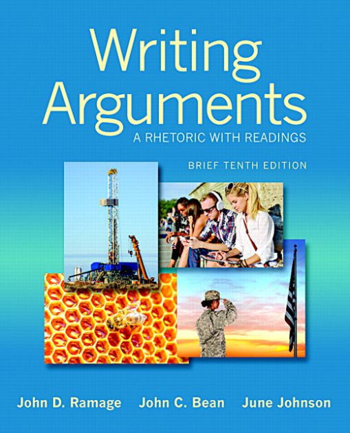 Writing arguments a rhetoric with readings brief edition edition 10 