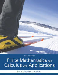 Title: Finite Mathematics and Calculus with Applications / Edition 10, Author: Margaret Lial