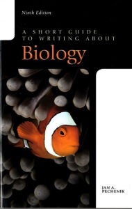 Title: A Short Guide to Writing about Biology / Edition 9, Author: Jan Pechenik