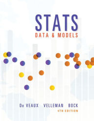Title: Stats: Data and Models / Edition 4, Author: Richard De Veaux