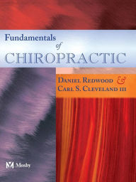 Title: Fundamentals of Chiropractic / Edition 2, Author: Daniel Redwood DC