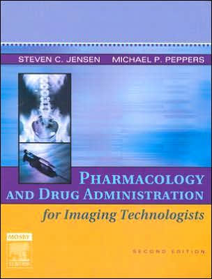 Pharmacology and Drug Administration for Imaging Technologists / Edition 2