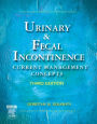 Urinary & Fecal Incontinence: Current Management Concepts / Edition 3