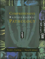 Title: Comprehensive Radiographic Pathology / Edition 4, Author: Ronald L. Eisenberg MD