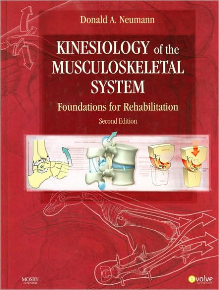 Kinesiology of the Musculoskeletal System: Foundations for Rehabilitation / Edition 2