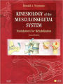 Kinesiology of the Musculoskeletal System: Foundations for Rehabilitation / Edition 2