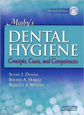 Mosby's Dental Hygiene: Concepts, Cases, and Competencies / Edition 2