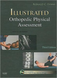 Title: Illustrated Orthopedic Physical Assessment / Edition 3, Author: Ronald C. Evans DC