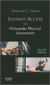 Title: Instant Access to Orthopedic Physical Assessment / Edition 2, Author: Ronald C. Evans DC