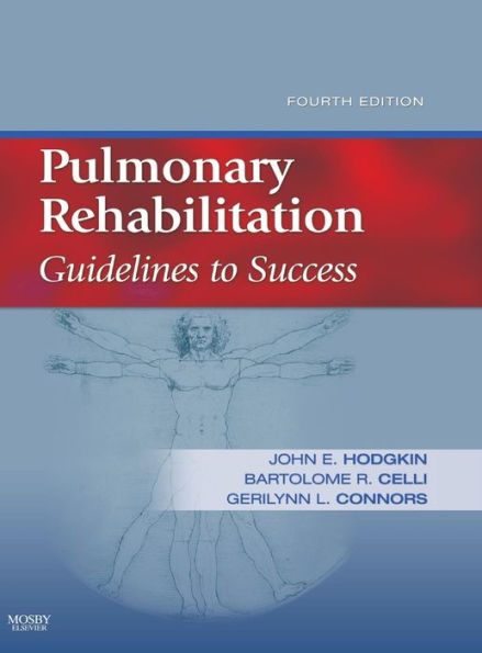 Pulmonary Rehabilitation: Guidelines to Success / Edition 4