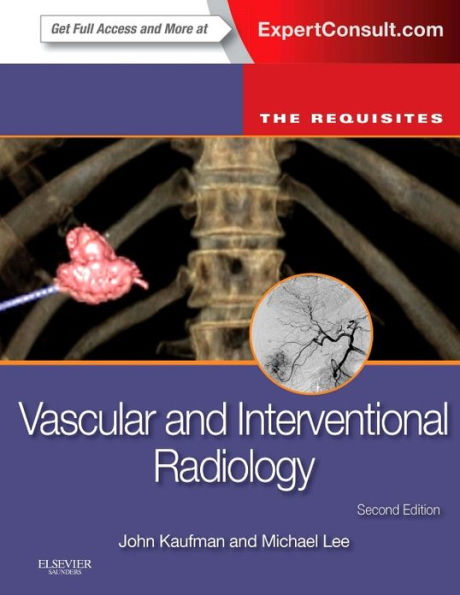 Vascular and Interventional Radiology: The Requisites / Edition 2