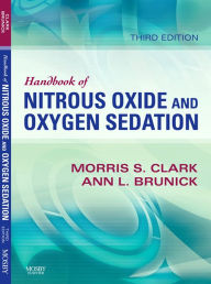 Title: Handbook of Nitrous Oxide and Oxygen Sedation - E-Book, Author: Morris S. Clark