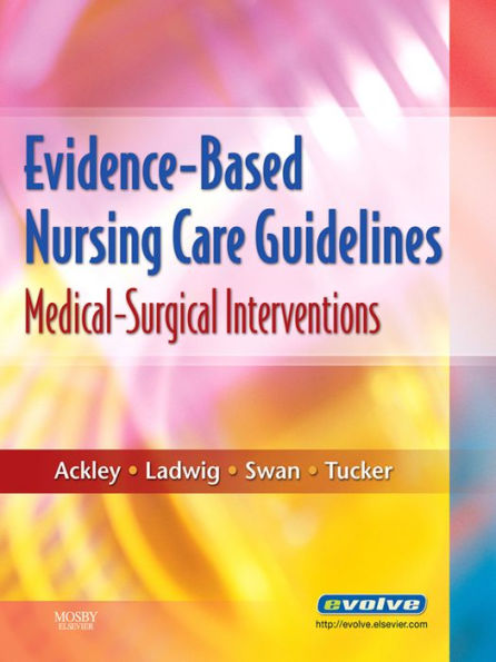 Evidence-Based Nursing Care Guidelines - E-Book: Evidence-Based Nursing Care Guidelines - E-Book