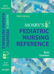 Title: Mosby's Pediatric Nursing Reference, Author: Cecily Lynn Betz PhD
