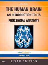 Title: The Human Brain E-Book: with STUDENT CONSULT Online Access, Author: John Nolte