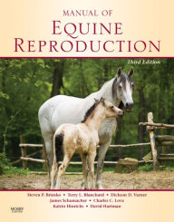 Title: Manual of Equine Reproduction, Author: Steven P. Brinsko DVM