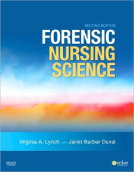 Title: Forensic Nursing Science / Edition 2, Author: Virginia A. Lynch MSN
