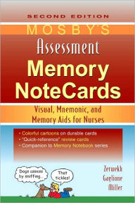 Title: Mosby's Assessment Memory NoteCards: Visual, Mnemonic, and Memory Aids for Nurses / Edition 2, Author: JoAnn Zerwekh EdD