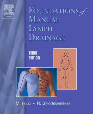 Title: Foundations of Manual Lymph Drainage, Author: Michael Földi