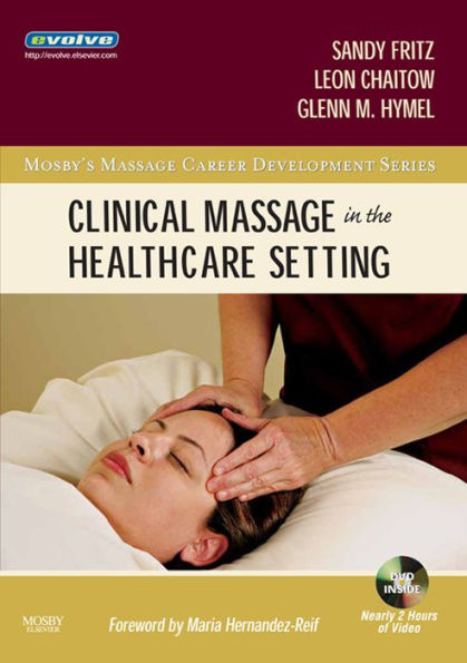 Clinical Massage in the Healthcare Setting - E-Book: Clinical Massage in the Healthcare Setting - E-Book