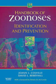 Title: Handbook of Zoonoses E-Book: Handbook of Zoonoses E-Book, Author: Joann Colville DVM