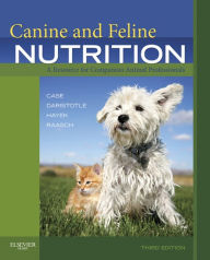 Title: Canine and Feline Nutrition: A Resource for Companion Animal Professionals, Author: Linda P. Case MS