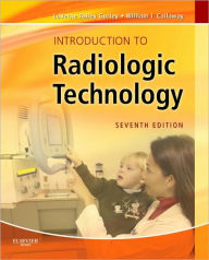 Title: Introduction to Radiologic Technology / Edition 7, Author: La Verne Tolley Gurley PhD
