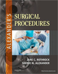 Title: Alexander's Surgical Procedures, Author: Jane C. Rothrock PhD