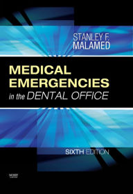 Title: Medical Emergencies in the Dental Office - E-Book, Author: Stanley F. Malamed