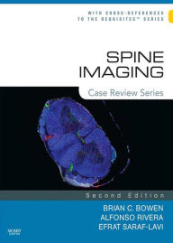 Title: Spine Imaging E-Book: Case Review Series, Author: Brian C. Bowen