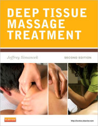 Title: Deep Tissue Massage Treatment / Edition 2, Author: Jeffrey Simancek