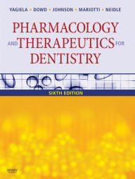Title: Pharmacology and Therapeutics for Dentistry - E-Book: Pharmacology and Therapeutics for Dentistry - E-Book, Author: John A. Yagiela DDS