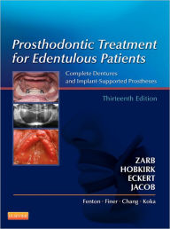 Title: Prosthodontic Treatment for Edentulous Patients: Complete Dentures and Implant-Supported Prostheses / Edition 13, Author: George A. Zarb BchD(Malta)