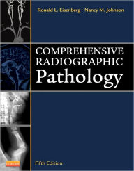 Title: Comprehensive Radiographic Pathology / Edition 5, Author: Ronald L. Eisenberg MD