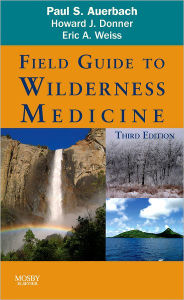 Title: Field Guide to Wilderness Medicine, Author: Paul Auerbach