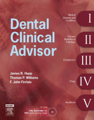 Title: Dental Clinical Advisor - E-Book: Dental Clinical Advisor - E-Book, Author: James R. Hupp DMD