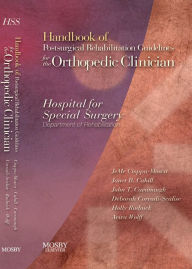 Title: Handbook of Postsurgical Rehabilitation Guidelines for the Orthopedic Clinician - E-Book, Author: Hospital for Special Surgery