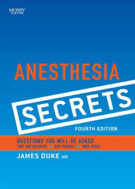 Title: Anesthesia Secrets E-Book, Author: James Duke MD