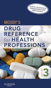 Title: Mosby's Drug Reference for Health Professions - E-Book, Author: Mosby