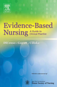 Title: Evidence-Based Nursing: A Guide to Clinical Practice, Author: PhD DiCenso RN