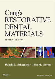 Title: Craig's Restorative Dental Materials - E-Book: Craig's Restorative Dental Materials - E-Book, Author: Ronald L. Sakaguchi DDS