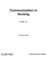 Title: Communication in Nursing / Edition 7, Author: Julia Balzer Riley RN