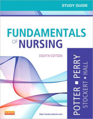 Title: Study Guide for Fundamentals of Nursing / Edition 8, Author: Patricia A. Potter RN