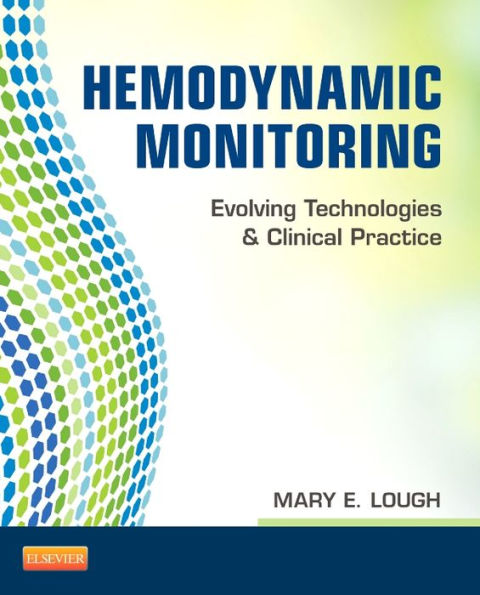 Hemodynamic Monitoring: Evolving Technologies and Clinical Practice