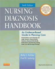 Title: Nursing Diagnosis Handbook: An Evidence-Based Guide to Planning Care / Edition 10, Author: Betty J. Ackley