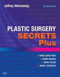 Title: Plastic Surgery Secrets Plus, Author: Jeffrey Weinzweig MD