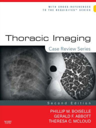 Title: Thoracic Imaging: Case Review Series E-Book, Author: Theresa C. McLoud