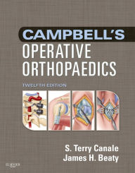 Title: Campbell's Operative Orthopaedics E-Book, Author: S. Terry Canale