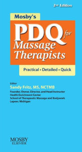 Title: Mosby's PDQ for Massage Therapists - E-Book: Mosby's PDQ for Massage Therapists - E-Book, Author: Mosby